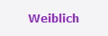 Weiblich
