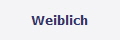 Weiblich